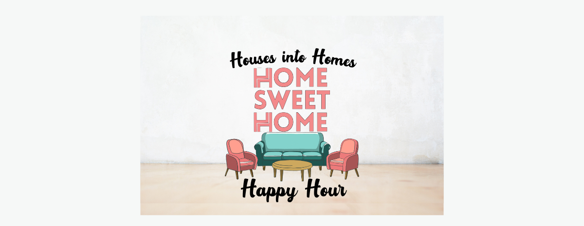 Home Sweet Home Happy Hour 2026